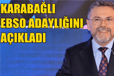 Karabağlı, EBSO adaylığını resmen açıkladı
